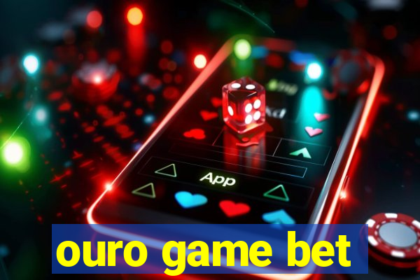 ouro game bet